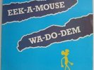 EEK-A-MOUSE  Wa-Do-Dem LP NEW VINYL Rub-a-Dub Roots Radics Dancehall