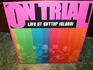 ON TRIAL LIVE AT GUTTER ISLAND VERY RARE LP HTF OOP MINT/MINT BAD AFRO RECORDS