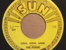 CARL PERKINS Original Sun 224 Gone Gone Gone 7