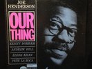 Joe Henderson-Our Thing-Blue Note 84152-NEW YORK USA KENNY DORHAM