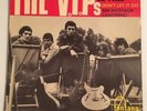 Vinyle THE VIP'S I wanna be free 45 tours7' SUPERBE 460.982ME TRES RARE V.I.P.'S