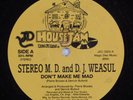 STEREO M.D. AND DJ WEASUL Don't Make Me Mad HOUSE JAM 12