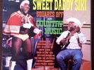 Sweet Daddy Siki ?– Squares Off With Country Music vinyl LP Arc Records 1972