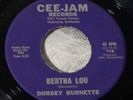 DORSEY BURNETTE Bertha Lou/ Til the law says stop 45 R&B Rockabilly