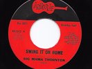 Mod R&B Blues 45 BIG MAMA THORNTON Swing It On Home/My Heavy Load Arhoolie HEAR