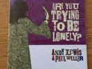 Andy Lewis & Paul Weller - Are You Trying To Be Lonely 7