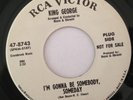 KING GEORGE - IM GONNA BE SOMEBODY SOMEDAY - DRIVE ON JAMES - LISTEN