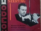 Henryk Szeryng ?– MUSIC OF MEXICO AND SPAIN (ODEON ODX129 SIGNED) RARE FRENCH LP