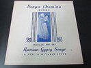 SONYA CHAMINA SINGS NOSTALGIC AND GAY RUSSIAN GYPSY SONGS   KISMET   LP 33T 12