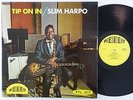 SLIM HARPO Tip On In  stunning cond ORIG UK LP President Excello blues