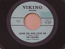 VIKINGS COME ON AND LOVE ME orig US G45 GARAGE PUNK BEAT 7