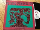 LP 1986  Beyond Possession ?– Is Beyond Possession Thrash, Hardcore