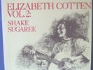 Elizabeth Cotten-V.2 Shake Sugaree-Rare Orig. Folkways Blues LP-VG+ HEAR