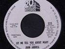JOHN ANDREA: Let Me Tell You About Mary 45 (dj, sm tol) Oldies