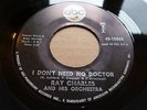 RAY CHARLES - I DONT NEED NO DOCTOR ORIG US ABC NORTHERN SOUL 45 EX