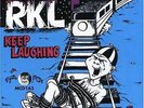 RKL (Rich Kids On LSD) - Keep Laughing