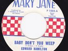 Northern Soul 45 - EDWARD HAMILTON and Arabians - Baby Don't You Weep / Tell Me