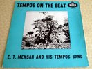 E.T. MENSAH AND HIS TEMPOS BAND, TEMPOS ON THE BEAT 10” TEN TRACK DECCA VINYL LP