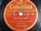 Edith Piaf. COLUMBIA 78 RPM BF 136. La Vie en Rose / Refrain Courait Dans la Rue