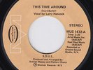 S.O.U.L. & LARRY HANCOCK This Time Around SUPERB northern soul dancer US 45 HEAR
