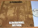 KROKODIL : KROKODIL MUSIK MUSIC LP GERMANY UAS 29 397 I SWISS PROG PSYCH 1972
