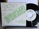 BOB DYLAN IN CONCERTO - GONG 1974 - VINILE - 45 GIRI - 7