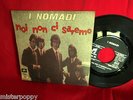 I NOMADI Noi non ci saremo 45rpm 7' + PS 1966 ITALY BEAT PROG MINT 1a Stampa