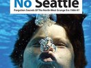 Soul Jazz Records Presents - No Seattle: Forgotten Sounds of the North-West G...
