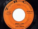 LOUIS JORDAN-WHAT I SAY /OLD AGE ON TANGERINE R&B NEW BREED 45
