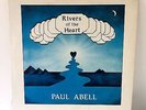 Paul Abell 'Rivers Of The Heart' LP *1981 AMBIENT / FOLK PRIVATE PRESS*