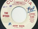 THE BYRDS Goin' Back/Change Is Now 7