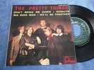 THE PRETTY THINGS  45 EP  465.253 DON'T BRING ME DOWN