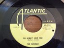 Hard one, The Cardinals, I'll Always Love You, Atlantic # 952, M-, orig