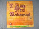 Liberated Wailing Wall I AM NOT ASHAMED- New never opened-Collectors-vintage