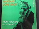 Shorty Rogers And His Giants - Martians Come Back LP VG+ 1232 Mono 1st Record