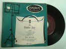 RARE ( BOPPER EP 45 ) 1955 - JIM REEVES -  THE BIMBO BOY - LONDON UK REP 1015