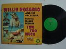 WILLIE ROSARIO Two Too Much  ARTOL ACS-6039 RARE BOOGALOO MAMBO LATIN LP ORIG