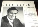 IGOR GORIN Sings LP PRIVATE VOCAL SIGNED AUTOGRAPHED