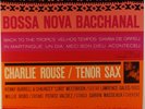 CHARLIE ROUSE-BOSSA NOVA BACCHANAL-MINT RECORD, UNPLAYED, INSERT