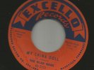 ROCKABILLY R&B bw/ DOOWOP- GLAD RAGS- MY CHINA DOLL  -HEAR BOTH-1957 EXCELLO