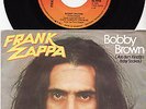 FRANK ZAPPA - BOBBY BROWN  1979 german 7