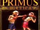Primus ?– Animals Should Not Try To Act Like People - MFSL VINYL UNPLAYED  MINT