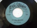 THE ROGUES - I'VE BEEN DREAMING / DREAM - 1958 VG+ on OLD TOWN RARE