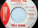 BILLY STORM soulPopcorn 45promo EDUCATED FOOL I CAN'T HELP IT vg++ INFINITY F156