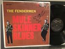 FENDERMEN MULE SKINNER BLUES NM/NM SHRINK SOMA MG 1240 re LP ROCKABILLY GARAGE