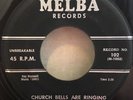 Rare 45  The Willows CHURCH BELLS ARE RINGING 1956-MELBA-102
