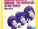 Martha Reeves    & Dancing   The Vandellas      Dancing In The Street
