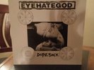DOPESICK [LP] by EYEHATEGOD ( CENTURY MEDIA, 1996)