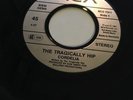 RARE Tragically Hip - Cordelia / Twist My Arm 45 rpm 7