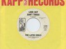 HEAR - Rare Soul 45 - The Latin Souls - Look But Don't Touch - Kapp # K-898